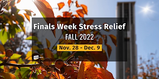 Finals Week Stress Relief Fall 2022 Event List