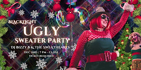 First Friday December: Blacklight Ugly Sweater Party
