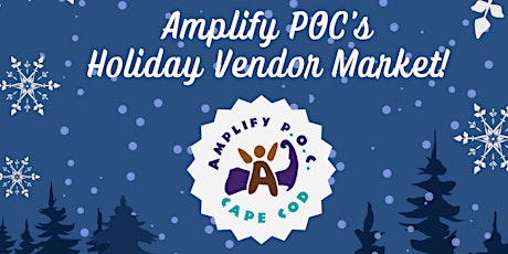 Amplify POC's Holiday Vendor Market