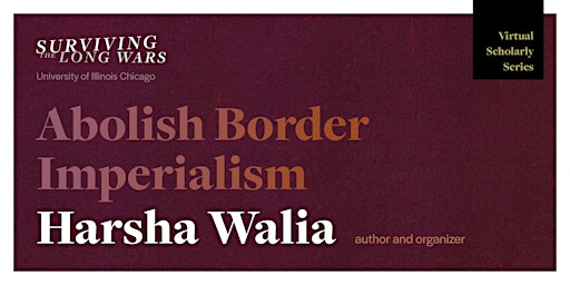 Harsha Walia — "Abolish Border Imperialism"