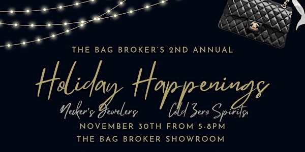 The Bag Broker’s 2nd Annual Holiday Happenings