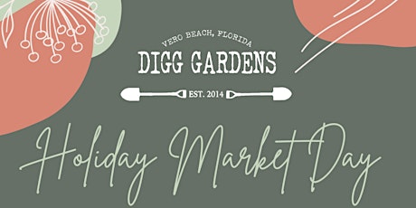 DIGG Gardens Holiday Market Day