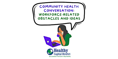 Community Health Conversation: Workforce-Related Obstacles and Ideas