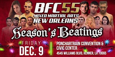 1BFC 55 | Bayou Fighting Championship |  Mixed Martial Arts New Orleans, LA
