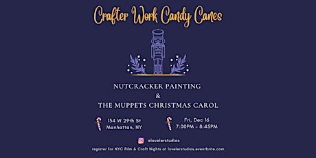 Crafter Work Candy Canes: Nutcracker Painting & The Muppets Christmas Carol primary image