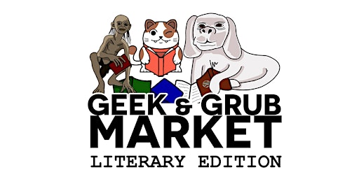 Geek and Grub Market (Literary Edition)