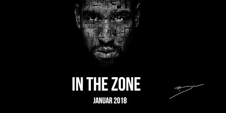 Hauptbild für " IN THE ZONE " JANUAR 2018 