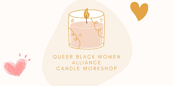 Queer Black Women Alliance Candle Making Workshop
