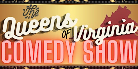 The Queens of Virginia Comedy Show Sponsorship Package