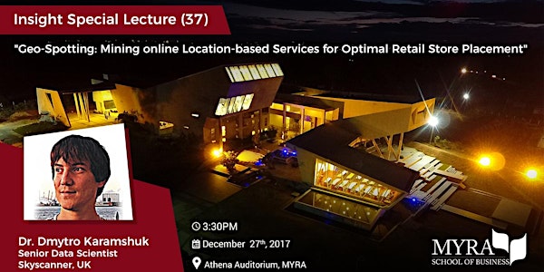 MYRA InSight Special Lecture (37) by Dr. Dmytro Karamshuk, Senior Data Scientist at Skyscanner, UK