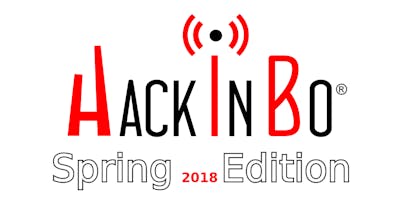 "HackInBo Sicurezza all'ombra delle Torri" Spring Edition 2018 + LAB "HackInBo Sicurezza all'ombra delle Torri" Spring Edition 2018 + LAB