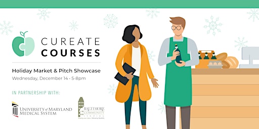 UMMS & BCL Present: Cureate Courses Holiday Market & Pitch Showcase