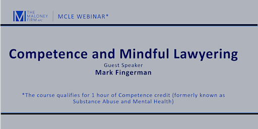 MCLE Webinar: Competence and Mindful Lawyering
