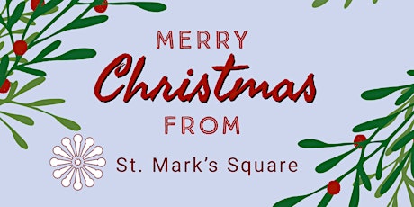 1st Annual December 1st St. Mark’s Square Holiday Kickoff Event