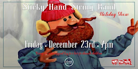 Sticky Hand String Band - Holiday Charity show at Rivet!