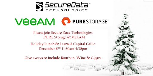Secure Data Technologies - Holiday Lunch & Learn - w/Veeam and Pure Storage