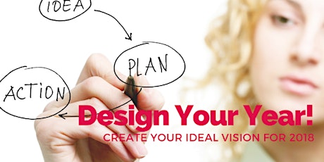 Design Your Year! Create Your Ideal Vision for 2018 primary image