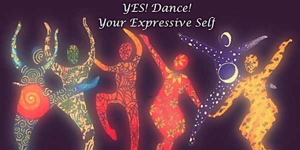 "YES!Dance!" Community Expressive Movement & Dance - 1st Wednesday of Month...