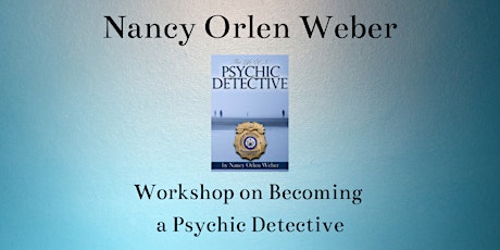 A Workshop on Becoming a Psychic Detective