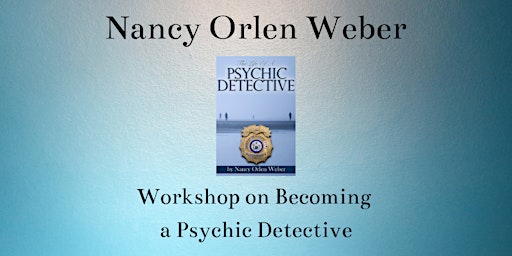 A Workshop on Becoming a Psychic Detective