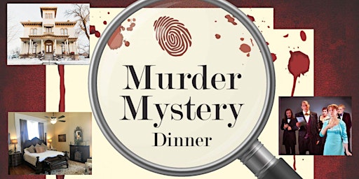 Murder Mystery with Dinner at The Pepin Mansion!