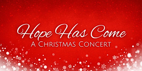 Hope Has Come: A Christmas Concert