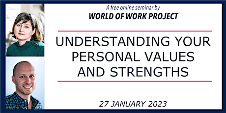 Understanding Your Personal Values & Strengths - A free online seminar