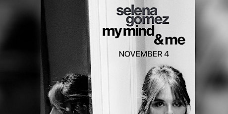 CEC, SWC, and °1824 present... Selena Gomez: My Mind and Me Screening primary image