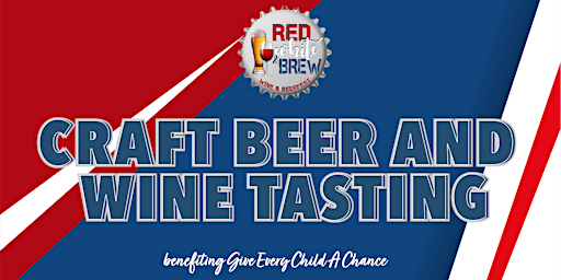 7th Annual Red, White & Brew - Wine and Beerfest