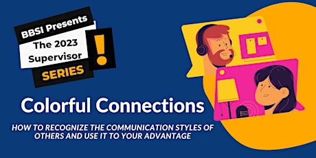 Colorful Connections - How to Recognize The Communication Styles Of Others