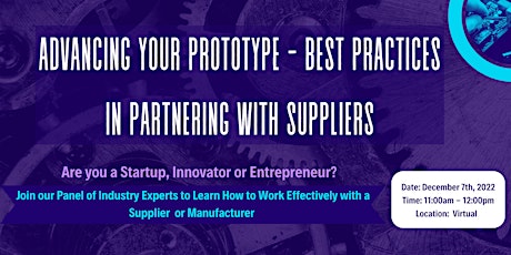 Advancing your Prototype - Best Practices in Partnering with Suppliers