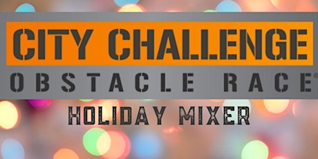 City Challenge Holiday Party & Mixer