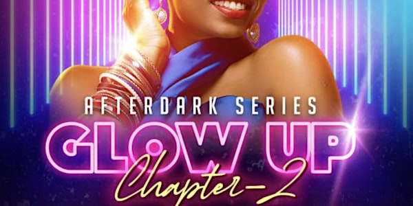 Glow Up - Chapter 2