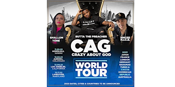 Crazy About God (CAG) Christian Hip Hop & Gospel Music Concert