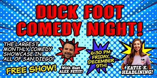 Duck Foot Miramar DECEMBER Comedy Night! Dec 9th 2022 6:30 - 8:30 PM