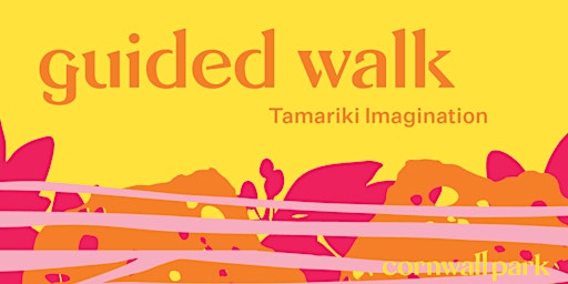 Guided Walk: Tamariki Imagination