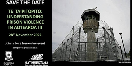 Te Taipitopito: Understanding prison violence in Aotearoa symposium 2022