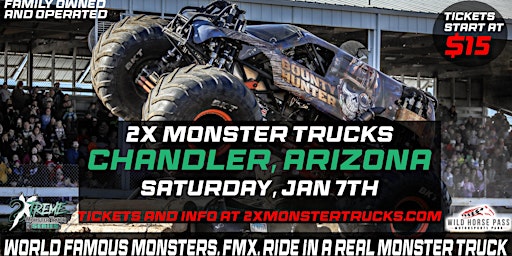 2X MONSTER TRUCKS  - CHANDLER,AZ - JANUARY 7TH, 2023
