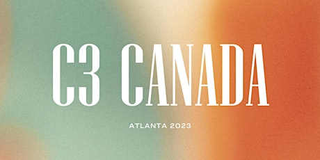 C3 Canada  - Atlanta 2023