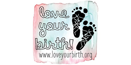 Love Your Birth! Birth and Baby Expo 2023