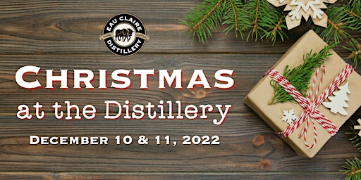 Christmas at the Distillery by Eau Claire Distillery