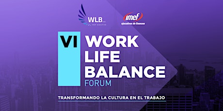 Imagen principal de VI WORK-LIFE BALANCE FORUM IMEF 2022