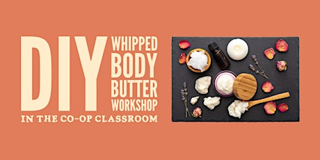 DIY Whipped Body Butter Workshop