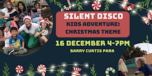 Silent Disco Kids Adventure Xmas  Edition - 16 Dec 2022 Barry Curtis Park