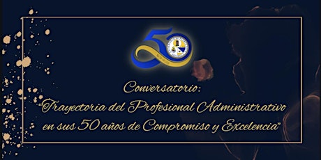 El Profesional Administrativo en sus 50 años de Compromiso y Excelencia