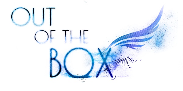 OUT OF THE BOX: A Staged Reading of a New Performance Experience