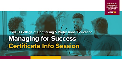 Info Session: Managing for Success Certificate | CSUDH Webinar (1/10/23)