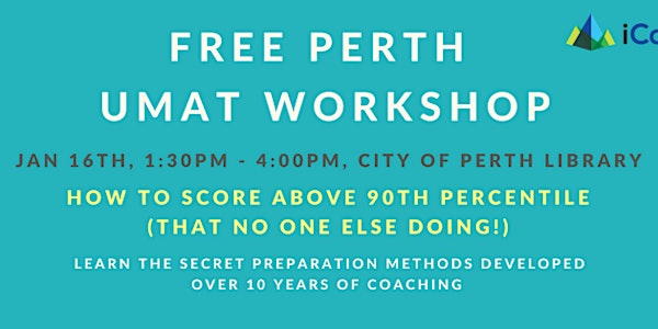 iCanMed Perth UMAT Workshop: How to Score Above 90th Percentile (that no one else is doing!)