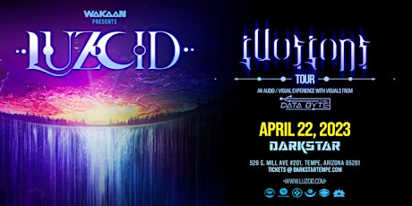 WAKAAN PRESENTS – LUZCID ‘Illusions’ Tour primary image