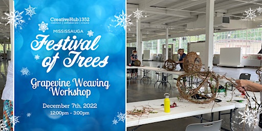 Grapevine Weaving with Richard Posa - Mississauga Festival of Trees